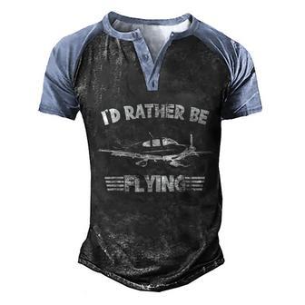Id Rather Be Flying Funny Airplane Pilot V2 Men's Henley Shirt Raglan Sleeve 3D Print T-shirt - Thegiftio UK