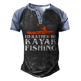 Id Rather Be Kayak Fishing Adventure T Men's Henley Shirt Raglan Sleeve 3D Print T-shirt - Thegiftio UK