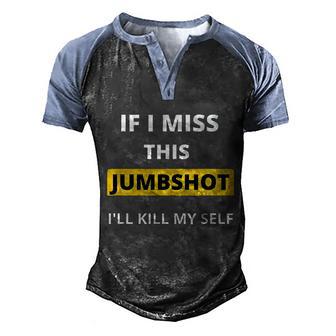 If I Miss This Jumpshot Ill Kill Myself Basketball Shirt Graphic Design Printed Casual Daily Basic Men's Henley Shirt Raglan Sleeve 3D Print T-shirt - Thegiftio UK