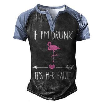If Im Drunk Its Her Fault Flamingo Men's Henley Shirt Raglan Sleeve 3D Print T-shirt - Thegiftio UK