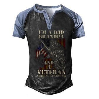 Im A Dad Grandpa And A Veteran Nothing Scares Me Graphic Design Printed Casual Daily Basic Men's Henley Shirt Raglan Sleeve 3D Print T-shirt - Thegiftio UK
