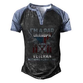 Im A Dad Grandpa And A Veteran Nothing Scares Me Usa Flag 4Th Of July Men's Henley Shirt Raglan Sleeve 3D Print T-shirt - Thegiftio UK