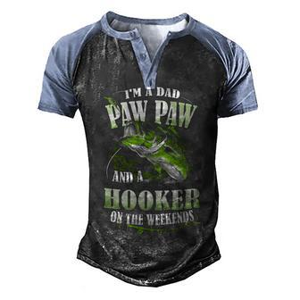 Im A Dad Paw Paw And Hooker Weekends Men's Henley Shirt Raglan Sleeve 3D Print T-shirt - Thegiftio UK