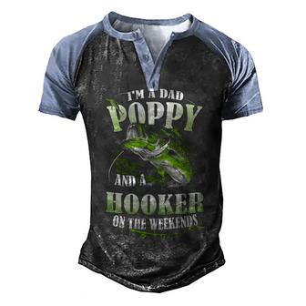 Im A Dad Poppy And Hooker Weekends Men's Henley Shirt Raglan Sleeve 3D Print T-shirt - Thegiftio UK