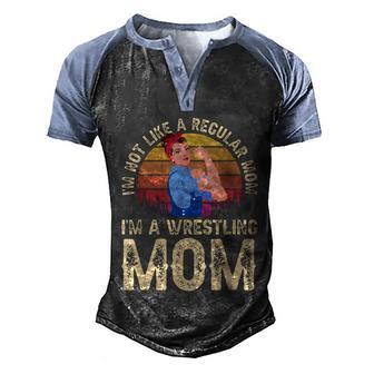 Im Not Like A Regular Mom Im A Wrestling Mom Wrestling Men's Henley Shirt Raglan Sleeve 3D Print T-shirt - Thegiftio UK