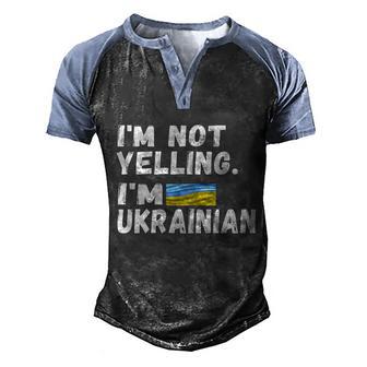 Im Not Yelling Im Ukrainian Ukraine Flag Its In My Dna Gift Graphic Design Printed Casual Daily Basic Men's Henley Shirt Raglan Sleeve 3D Print T-shirt - Thegiftio UK