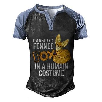 Im Really A Fennec Fox In A Humain Costume Men's Henley Shirt Raglan Sleeve 3D Print T-shirt - Thegiftio UK