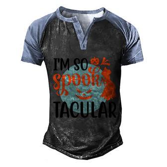 Im So Spook Tacular Halloween Quote Graphic Design Printed Casual Daily Basic Men's Henley Shirt Raglan Sleeve 3D Print T-shirt - Thegiftio UK
