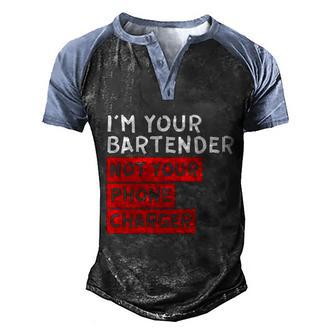 Im Your Bartender Not Your Phone Charger Bartender For Gift Graphic Design Printed Casual Daily Basic Men's Henley Shirt Raglan Sleeve 3D Print T-shirt - Thegiftio UK