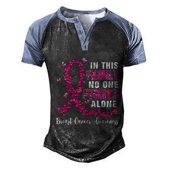 In This Family No One Fight Alone Breast Cancer Awareness Cool Gift Men's Henley Shirt Raglan Sleeve 3D Print T-shirt - Thegiftio UK