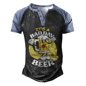 Its A Bad Day To Be A Beer Funny Beer Lover Brewery Men's Henley Shirt Raglan Sleeve 3D Print T-shirt - Thegiftio UK