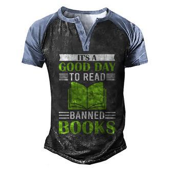 Its A Good Day To Read Banned Books Graphic Design Printed Casual Daily Basic Men's Henley Shirt Raglan Sleeve 3D Print T-shirt - Thegiftio UK
