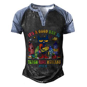 Its A Good Day To Teach Tiny Humans Prek Cat Teacher Lover Men's Henley Shirt Raglan Sleeve 3D Print T-shirt - Thegiftio UK