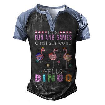 Its All Fun And Games Until Someone Yells Bingo Funny Flamingo 2 Men's Henley Shirt Raglan Sleeve 3D Print T-shirt - Thegiftio UK