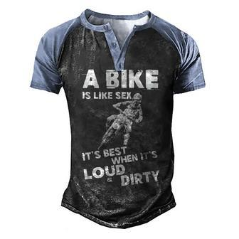 Its Best When Its Loud & Dirty Men's Henley Shirt Raglan Sleeve 3D Print T-shirt - Seseable