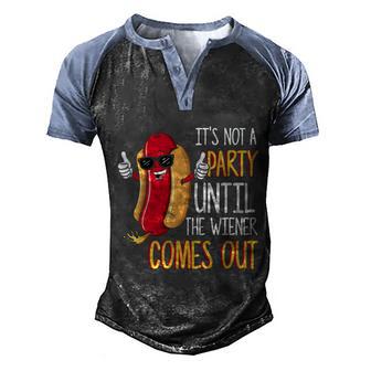 Its Not A Party Until The Wiener Comes Out Funny Hot Dog Men's Henley Shirt Raglan Sleeve 3D Print T-shirt - Thegiftio UK