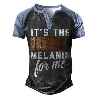 Its The Melanin For Me Black Pride Men's Henley Shirt Raglan Sleeve 3D Print T-shirt - Thegiftio UK