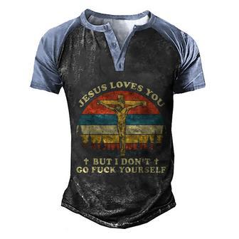Jesus Loves You But I Dont Go Fuck Yourself Graphic Design Printed Casual Daily Basic Men's Henley Shirt Raglan Sleeve 3D Print T-shirt - Thegiftio UK