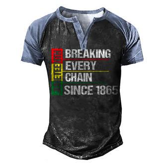 Juneteenth Breaking Every Chain Since 1865 Black African American Men's Henley Shirt Raglan Sleeve 3D Print T-shirt - Thegiftio UK
