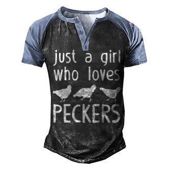 Just A Girl Who Loves Peckers 3 Men's Henley Shirt Raglan Sleeve 3D Print T-shirt - Thegiftio UK