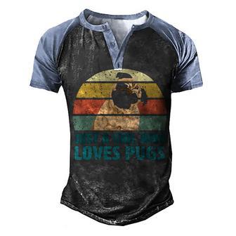 Just A Girl Who Loves Pugs 1 Men's Henley Shirt Raglan Sleeve 3D Print T-shirt - Thegiftio UK