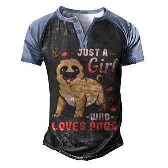 Just A Girl Who Loves Pugs 10 Men's Henley Shirt Raglan Sleeve 3D Print T-shirt - Thegiftio UK
