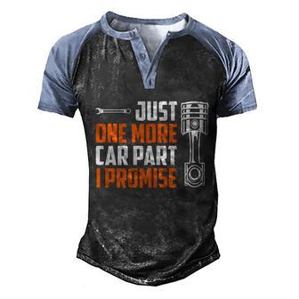 Just One More Car Part I Promise V2 Men's Henley Shirt Raglan Sleeve 3D Print T-shirt - Thegiftio UK