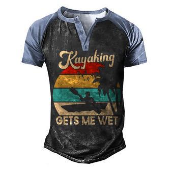 Kayaking Gets Me Wet Retro Vintage Kayak Gift Men's Henley Shirt Raglan Sleeve 3D Print T-shirt - Thegiftio UK