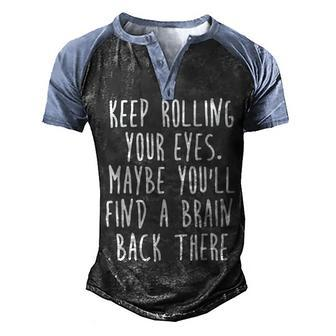 Keep Rolling Your Eyes V3 Men's Henley Shirt Raglan Sleeve 3D Print T-shirt - Seseable