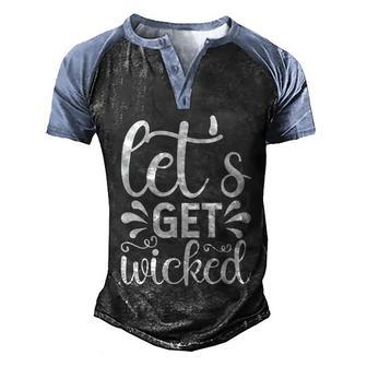 Lets Get Wicked Halloween Quote Graphic Design Printed Casual Daily Basic Men's Henley Shirt Raglan Sleeve 3D Print T-shirt - Thegiftio UK