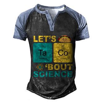 Lets Taco Bout Science Funny Graphic Design Printed Casual Daily Basic Men's Henley Shirt Raglan Sleeve 3D Print T-shirt - Thegiftio UK