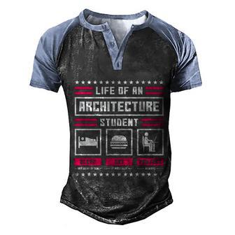 Life Of An Architecture Student Architect Gift Graphic Design Printed Casual Daily Basic Men's Henley Shirt Raglan Sleeve 3D Print T-shirt - Thegiftio UK