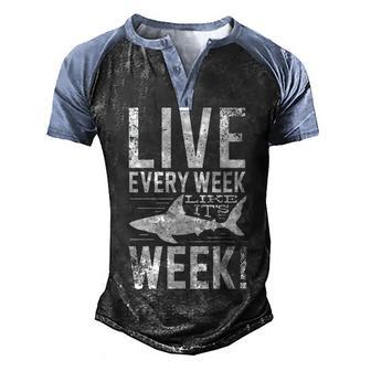 Live Every Week Like Its Shark Week 2 Men's Henley Shirt Raglan Sleeve 3D Print T-shirt - Thegiftio UK