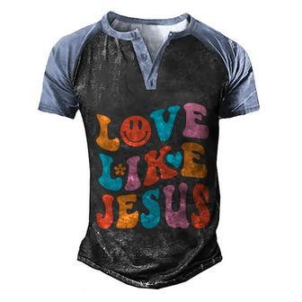 Love Like Jesus Religious God Christian Words Gift V2 Men's Henley Shirt Raglan Sleeve 3D Print T-shirt - Monsterry