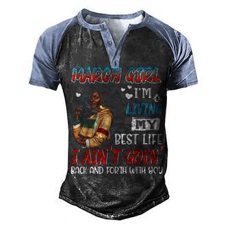 March Black Girl Living My Best Life Nature Hair Men's Henley Shirt Raglan Sleeve 3D Print T-shirt - Thegiftio UK