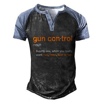 Mens Gun Control Definition Funny Gun Saying And Statement Graphic Design Printed Casual Daily Basic Men's Henley Shirt Raglan Sleeve 3D Print T-shirt - Thegiftio UK