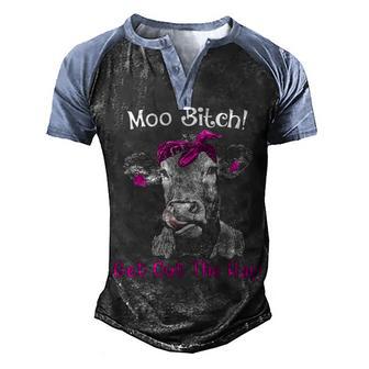 Moo Bitch Get Out The Hay T Cow Lovers Gift Men's Henley Shirt Raglan Sleeve 3D Print T-shirt - Thegiftio UK