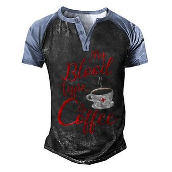 My Blood Type Is Coffee V2 Men's Henley Shirt Raglan Sleeve 3D Print T-shirt - Thegiftio UK