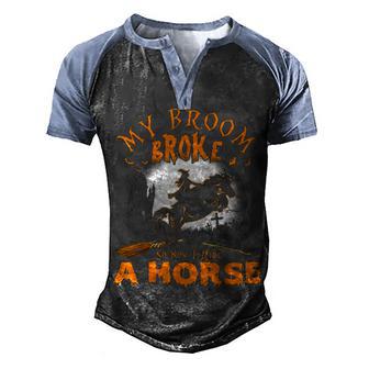 My Broom Broke So Now I Ride A Horse V2 Men's Henley Shirt Raglan Sleeve 3D Print T-shirt - Thegiftio UK