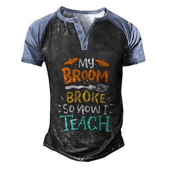 My Broom Broke So Now I Teach Halloween Teacher Broomstick Graphic Design Printed Casual Daily Basic Men's Henley Shirt Raglan Sleeve 3D Print T-shirt - Thegiftio UK