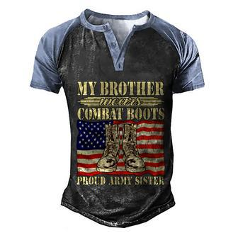 My Brother Wears Combat Boots Military Proud Army Sister Gift Graphic Design Printed Casual Daily Basic Men's Henley Shirt Raglan Sleeve 3D Print T-shirt - Thegiftio UK