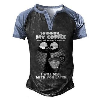 My Coffee And I Are Having A Moment Cat Drinking Coffee Men's Henley Shirt Raglan Sleeve 3D Print T-shirt - Monsterry