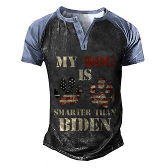 My Dog Is Smarter Than Your President Biden Funny Anti Biden Graphic Design Printed Casual Daily Basic V2 Men's Henley Shirt Raglan Sleeve 3D Print T-shirt - Thegiftio UK