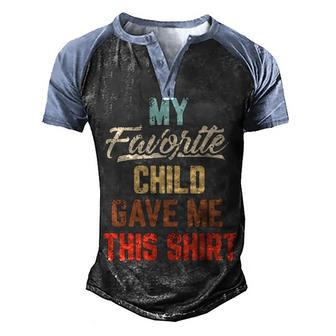 My Favorite Child Gave Me This Vintage Men's Henley Shirt Raglan Sleeve 3D Print T-shirt - Thegiftio UK