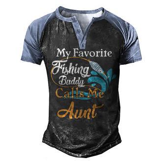My Favorite Fishing Buddy Calls Me Aunt Men's Henley Shirt Raglan Sleeve 3D Print T-shirt - Thegiftio UK