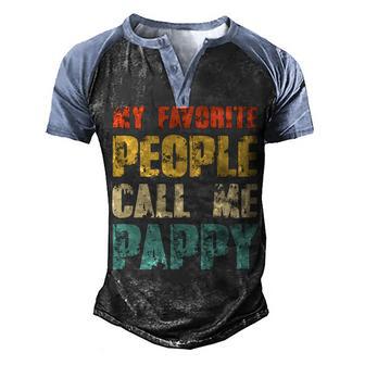 My Favorite People Call Me Pappy Family Gift Men's Henley Shirt Raglan Sleeve 3D Print T-shirt - Thegiftio UK