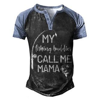 My Fishing Buddies Call Me Mama Back Men's Henley Shirt Raglan Sleeve 3D Print T-shirt - Thegiftio UK