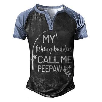My Fishing Buddies Call Me Peepaw Back Men's Henley Shirt Raglan Sleeve 3D Print T-shirt - Thegiftio UK