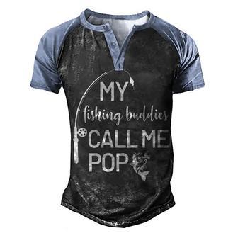 My Fishing Buddies Call Me Pop Back Men's Henley Shirt Raglan Sleeve 3D Print T-shirt - Thegiftio UK