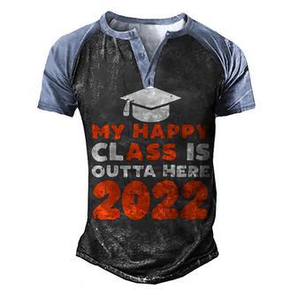 My Happy Class Is Outta Here 2022 Funny Graduation Graduate Men's Henley Shirt Raglan Sleeve 3D Print T-shirt - Thegiftio UK